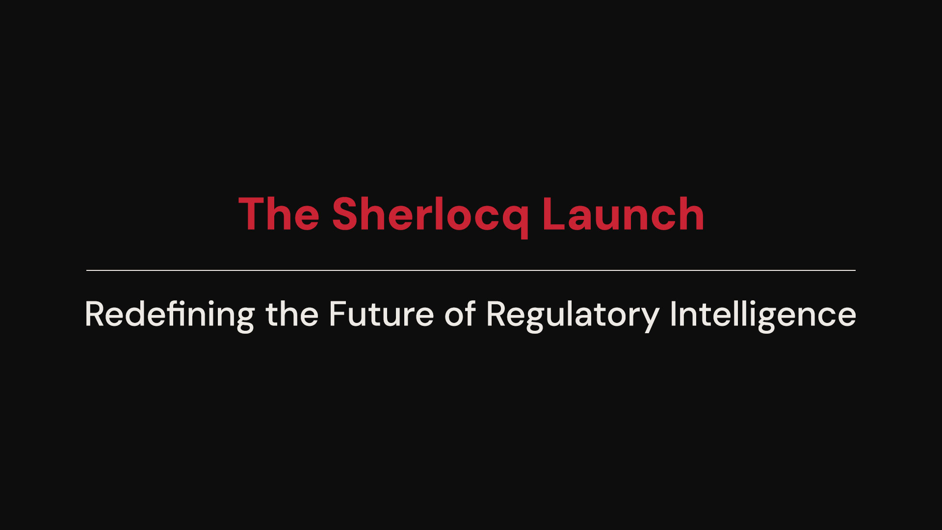 The Sherlocq Launch: Redefining the Future of Regulatory Intelligence